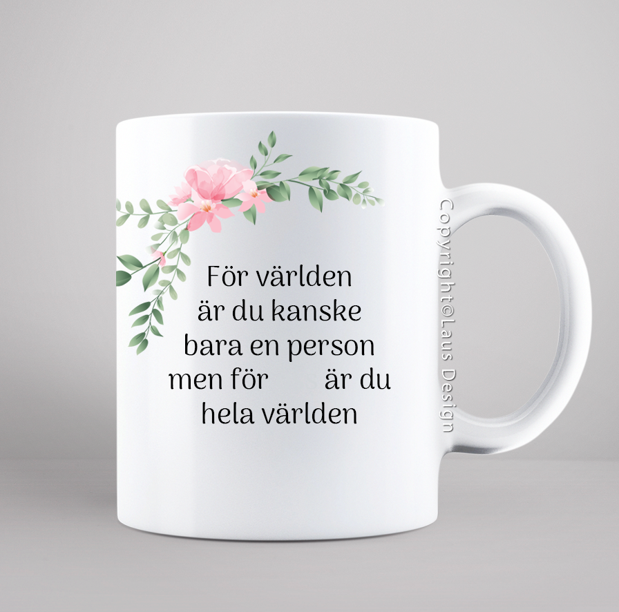 Personlig Mugg med Budskap | "För världen är du någon" – Gåva till Mamma eller Pappa